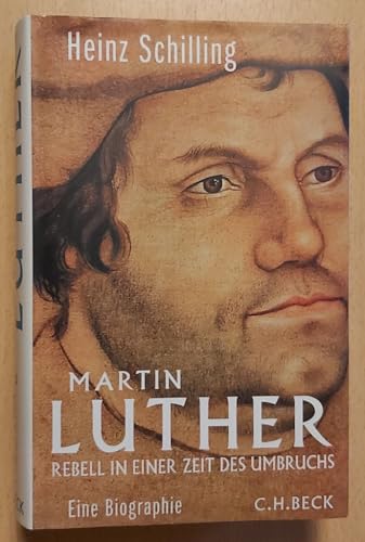 Martin Luther: Rebell in einer Zeit des Umbruchs